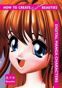 How to Create Virtual Beauties: Digital Manga Characters <g:plusone href="http://www.books-by-isbn.com/0-06/0060567716-How-to-Create-Virtual-Beauties-Digital-Manga-Characters-0-06-056771-6.html" count="false"></g:plusone>