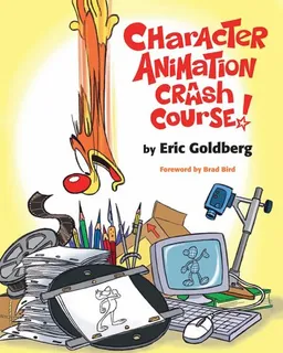 Character Animation Crash Course! <g:plusone href="http://www.books-by-isbn.com/1-879505/1879505975-Character-Animation-Crash-Course-Eric-Goldberg-1-879505-97-5.html" count="false"></g:plusone>