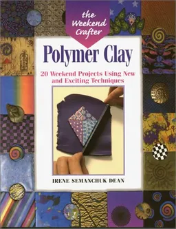 The Weekend Crafter: Polymer Clay: 20 Weekend Projects Using New &amp; Exciting Techniques <g:plusone href="http://www.books-by-isbn.com/1-57990/1579901689-The-Weekend-Crafter-Polymer-Clay-20-Weekend-Projects-Using-New-amp-Exciting-Techniques-1-57990