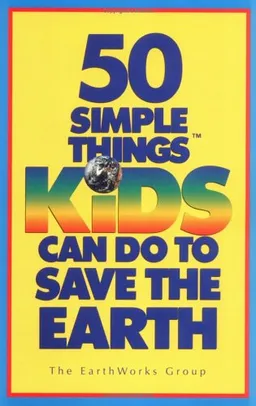 50 Simple Things Kids Can Do to Save the Earth <g:plusone href="http://www.books-by-isbn.com/0-8362/0836223012-50-Simple-Things-Kids-Can-Do-to-Save-the-Earth-0-8362-2301-2.html" count="false"></g:plusone>