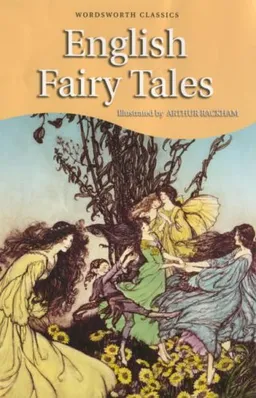 English Fairy Tales (Wordsworth Children's Classics) <g:plusone href="http://www.books-by-isbn.com/1-85326/1853261335-English-Fairy-Tales-Wordsworth-Collection-Children-s-Library-1-85326-133-5.html" count="false"></g:plusone>