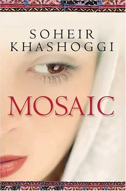 Mosaic <g:plusone href="http://www.books-by-isbn.com/0-7653/0765312352-Mosaic-Soheir-Khashoggi-0-7653-1235-2.html" count="false"></g:plusone>