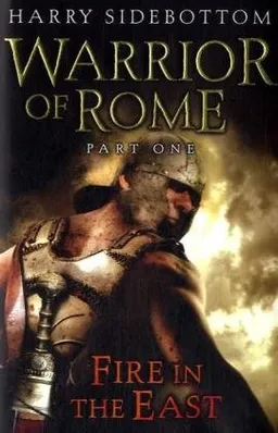 Fire in the East: Warrior of Rome