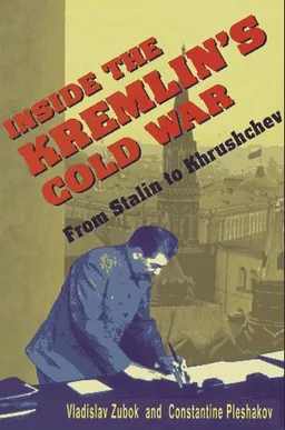 Inside the Kremlin's Cold War: From Stalin to Krushchev <g:plusone href="http://www.books-by-isbn.com/0-674/0674455320-Inside-the-Kremlin-s-Cold-War-From-Stalin-to-Khrushchev-0-674-45532-0.html" count="false"></g:plusone>