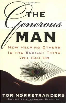 The Generous Man: How Helping Others is the Sexiest Thing You Can Do <g:plusone href="http://www.books-by-isbn.com/1-56025/1560257288-The-Generous-Man-How-Helping-Others-is-the-Sexiest-Thing-You-Can-Do-1-56025-728-8.html" count="false"></g:plusone>