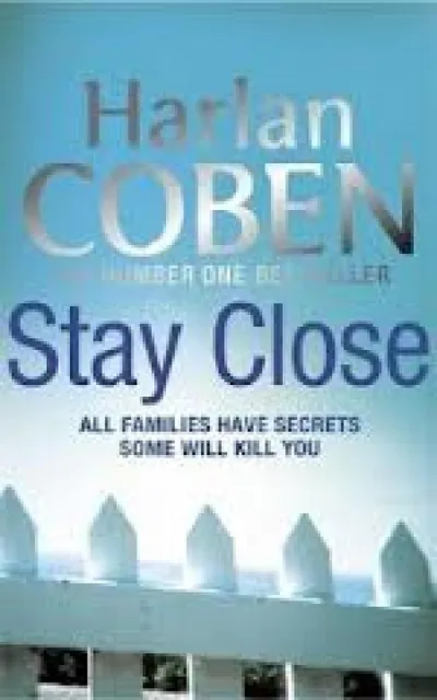 STAY CLOSE