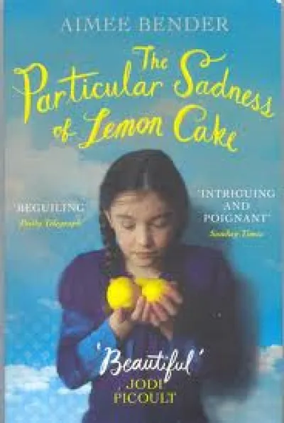 THE PARTICULAR SADNESS OF LEMON CAKE