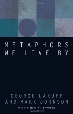Metaphors We Live By <g:plusone href="http://www.books-by-isbn.com/0-226/0226468011-Metaphors-We-Live-By-George-Lakoff-Mark-Johnson-0-226-46801-1.html" count="false"></g:plusone>