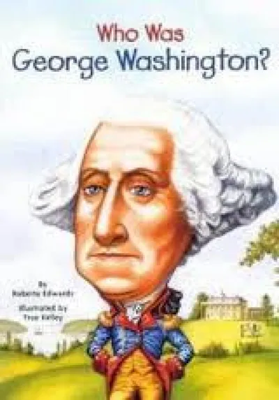 WHO WAS GEORGE WASHINGTON?