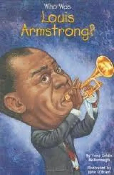 WHO WAS LOUIS ARMSTRONG?