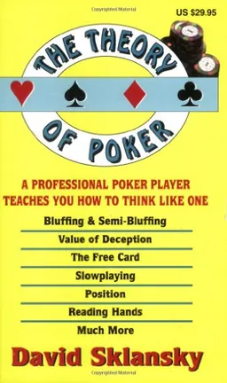 The Theory of Poker: A Professional Poker Player Teaches You How To Think Like One <g:plusone href="http://www.books-by-isbn.com/1-880685/1880685000-The-Theory-of-Poker-David-Sklansky-1-880685-00-0.html" count="false"></g:plusone>