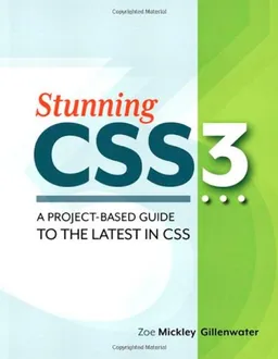 עטיפת הספר Stunning CSS3: A project-based guide to the latest in CSS (Voices That Matter) <g:plusone href="http://www.books-by-isbn.com/0-321/0321722132-Stunning-CSS3-A-project-based-guide-to-the-latest-in-CSS-Voices-That-Matter-0-321-72213-2.html" count="false מאת Zoe Mickley Gillenwater
