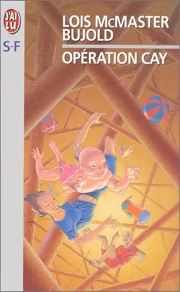 עטיפת הספר Opération Cay <g:plusone href="http://www.books-by-isbn.com/2-290/229004511X-Operation-Cay-Lois-McMaster-Bujold-2-290-04511-X.html" count="false"></g:plusone> מאת Lois McMaster Bujold