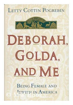 Deborah, Golda, and Me: Being Female and Jewish in America <g:plusone href="http://www.books-by-isbn.com/0-517/0517575175-Deborah-Golda-and-Me-Being-Female-and-Jewish-in-America-0-517-57517-5.html" count="false"></g:plusone>