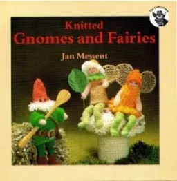 עטיפת הספר Knitted Gnomes and Fairies מאת Jan Messent
