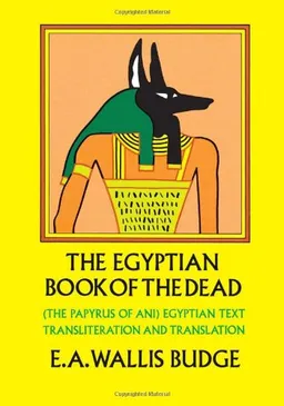 The Egyptian Book of the Dead: The Papyrus of Ani in the British Museum <g:plusone href="http://www.books-by-isbn.com/0-486/048621866X-The-Egyptian-Book-of-the-Dead-The-Papyrus-of-Ani-in-the-British-Museum-0-486-21866-X.html" count="false"></g:pluson