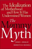 The Mommy Myth