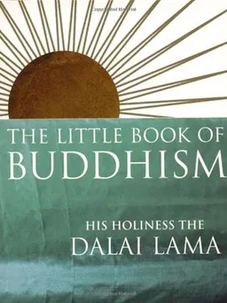עטיפת הספר The Little Book Of Buddhism <g:plusone href="http://www.books-by-isbn.com/0-7126/0712602402-The-Little-Book-of-Buddhism-His-Holiness-the-Dalai-Lama-0-7126-0240-2.html" count="false"></g:plusone> מאת Dalai Lama