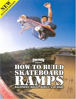 Thrasher Presents How to Build Skateboard Ramps, Halfpipes, Boxes, Bowls and More <g:plusone href="http://www.books-by-isbn.com/0-9657271/0965727173-Thrasher-Presents-How-to-Build-Skateboard-Ramps-Halfpipes-Boxes-Bowls-and-More-0-9657271-7-3.html" co