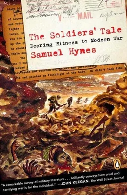 The Soldiers' Tale: Bearing Witness to Modern War 