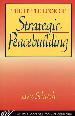 The Little Book of Strategic Peacebuilding