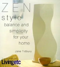 עטיפת הספר zen st<x>yle balance and simplicity for your home מאת Jane Tidbury