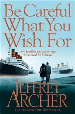 עטיפת הספר Be Careful What You Wish For מאת Jeffrey Archer