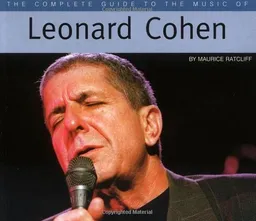 The Complete Guide to the Music of Leonard Cohen