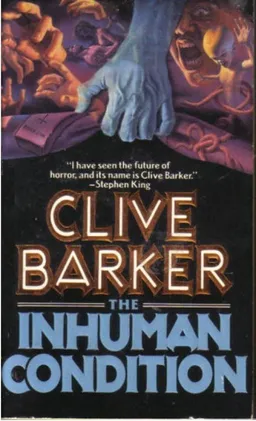 עטיפת הספר The Inhuman Condition מאת Clive Barker