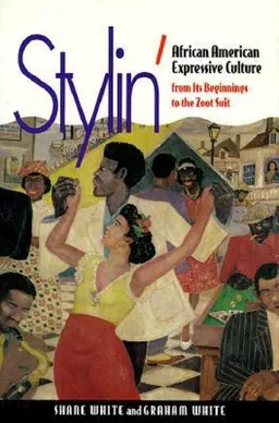 Stylin': African American Expressive Culture