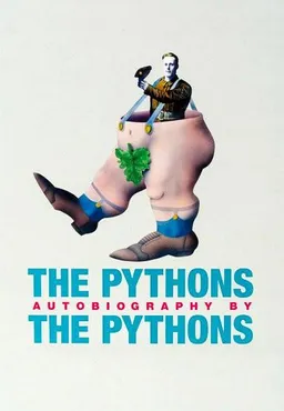 The Pythons: Autobiography by the Pythons