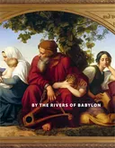 By the Rivers of Babylon - על נהרות בבל