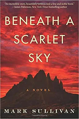 עטיפת הספר Beneath a Scarlet Sky מאת MARK SULLIVAN