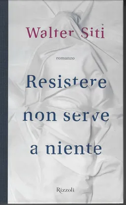 Resistere non serve a niente