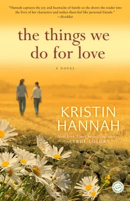 עטיפת הספר The Things We Do for Love (2010 - Paperback) מאת Kristin Hannah