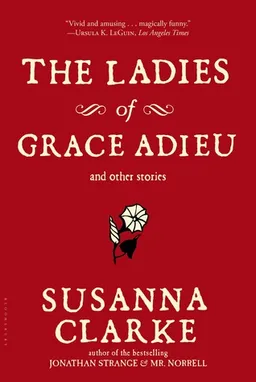 The Ladies of Grace Adieu and Other Stories