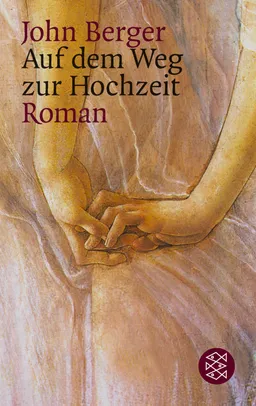עטיפת הספר Auf dem Weg zur Hochzeit מאת John Berger