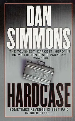 עטיפת הספר Hardcase מאת Dan Simmons