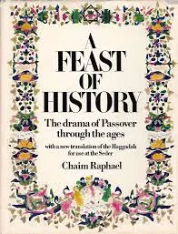 A feast of history : The drama of Passover through the ages