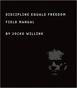 Discipline Equals Freedom : Field Manual