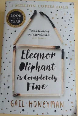 ELEANOR OLIPHANT IS COMPLETELY FINE
