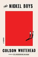 The Nickel Boys: A Novel