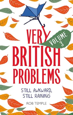 Very British Problems Volume 3
