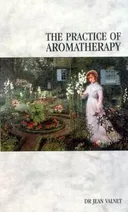 The Practice Of Aromatherapy