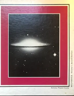 Berkeley Physics Course: MECHANICS Volume. 1