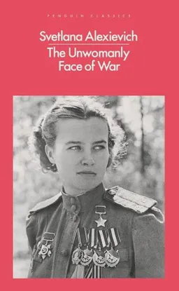 The Unwomanly Face of War