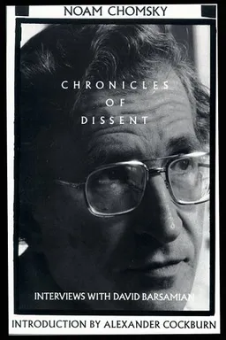 Chronicles of Dissent - Noam Chomsky