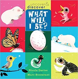 What Will I Be? (Uncover and Discover)