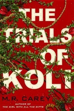 עטיפת הספר The Trials of Koli מאת M. R. Carey