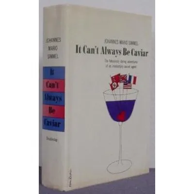 IT CAN'T ALWAYS BE CAVIAR